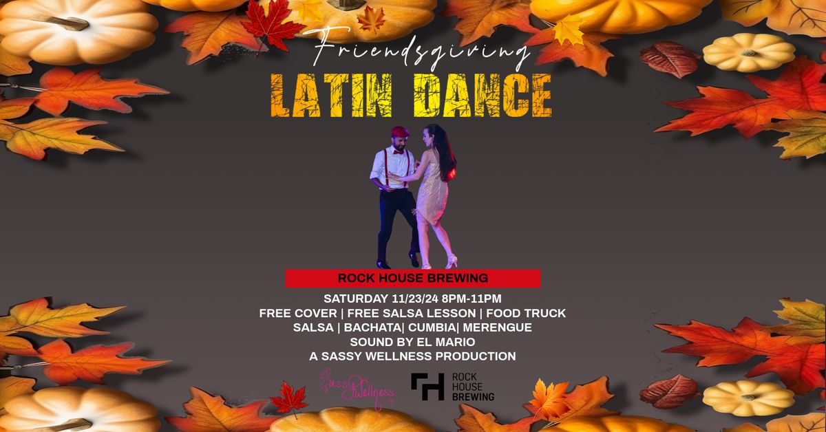 Friendsgiving Latin Dance Night at Rock House Brewing