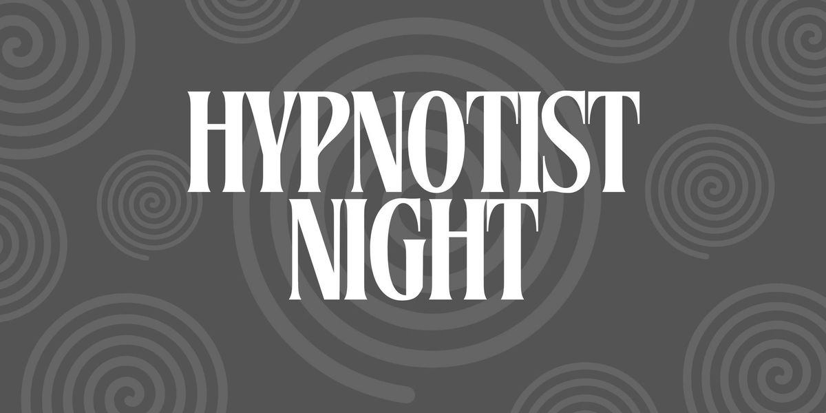 Hypnotist Night