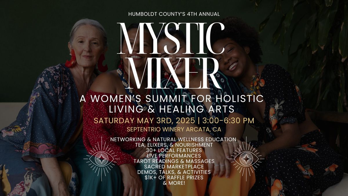 Mystic Mixer: Women\u2019s Summit for Holistic Living & Healing Arts