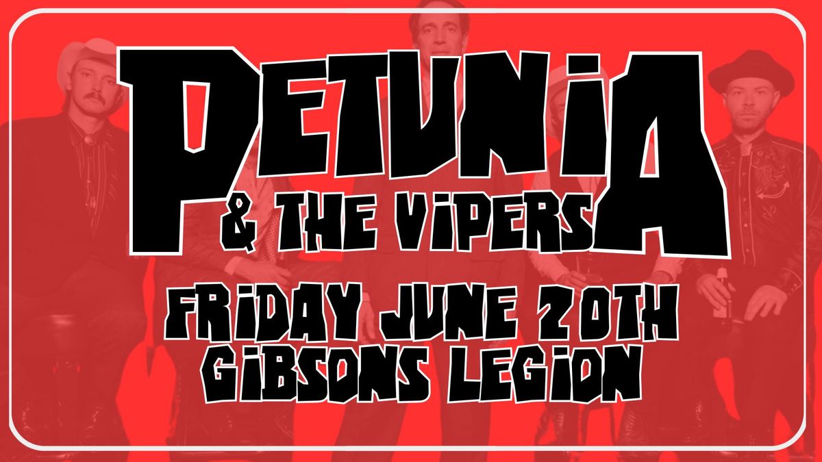 PETUNIA & THE VIPERS at The Gibsons Legion