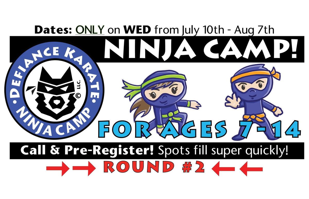 NINJA CAMP  - A 7-14 ROUND #2!!! 
