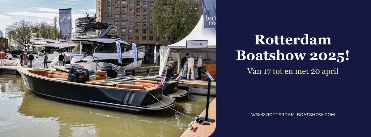 Rotterdam Boatshow 2025!