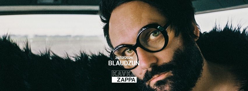 BLAUDZUN | KAVKA ZAPPA | ANTWERP