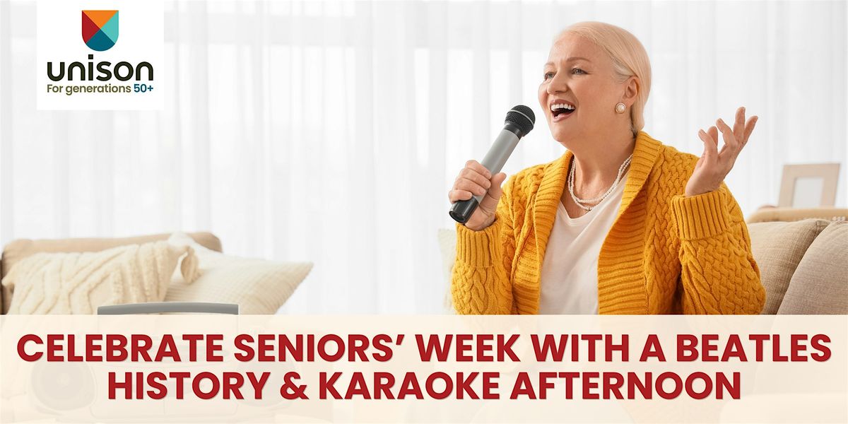 Celebrate Seniors\u2019 Week with a Beatles History & Karaoke Afternoon FREE