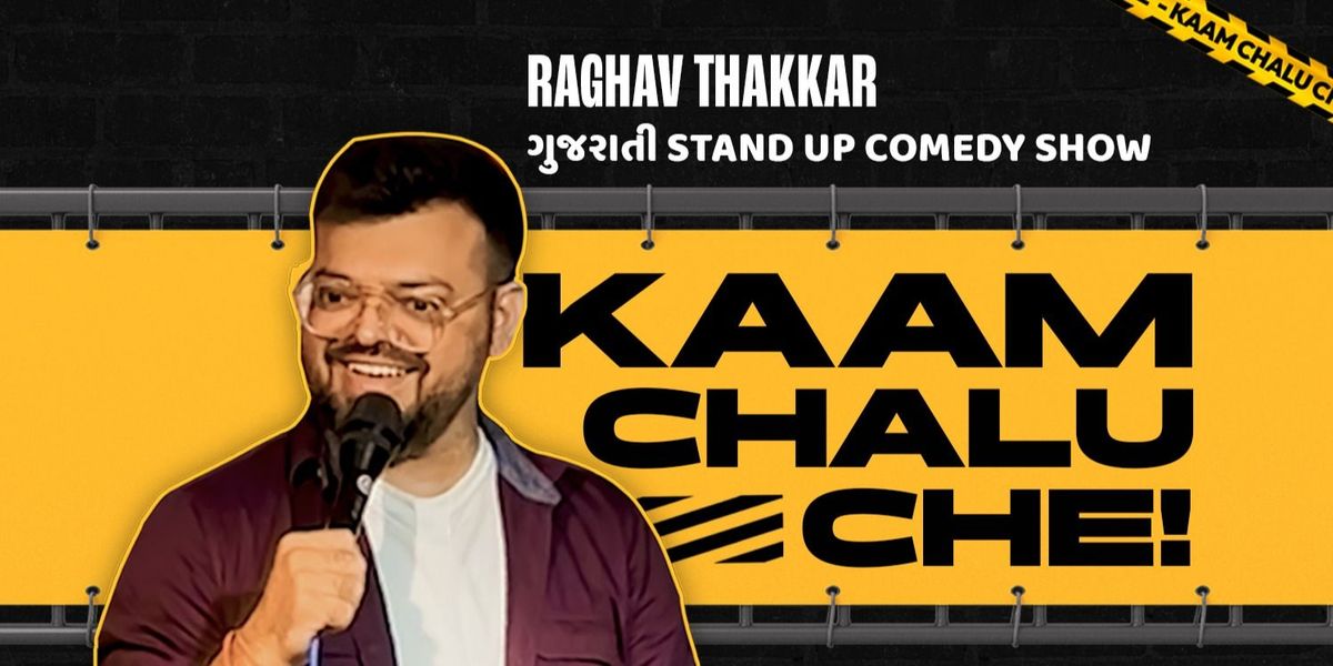 Kaam Chalu Che Gujarati Standup comedy by Raghav