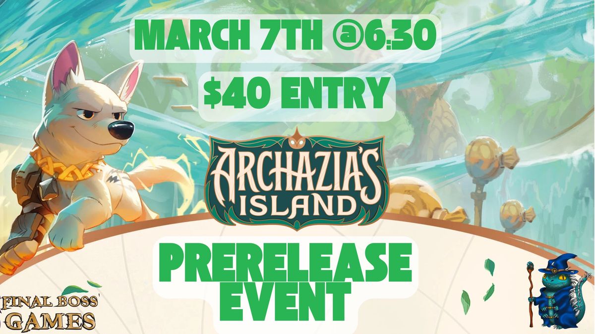 Archazia's Island Prerelease