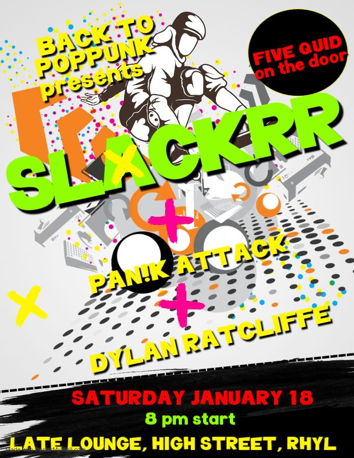 Live Gig: Slackrr + Pan!k Attack + Dylan Ratcliffe