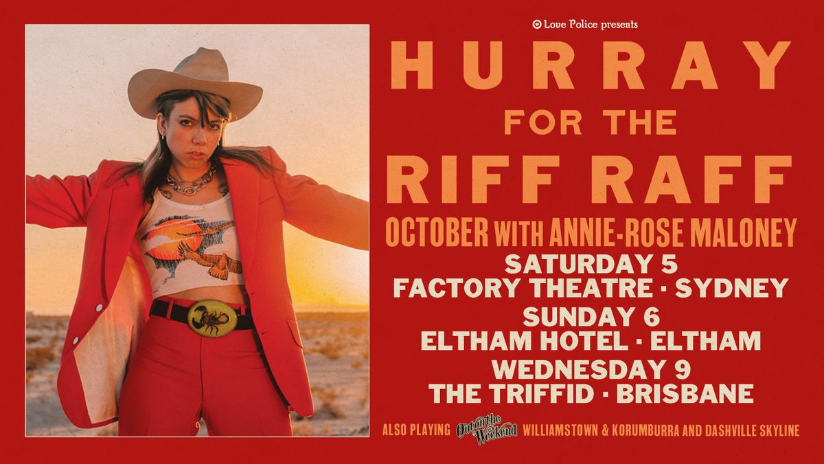 HURRAY FOR THE RIFF RAFF with Annie-Rose Maloney - BRISBANE, QLD