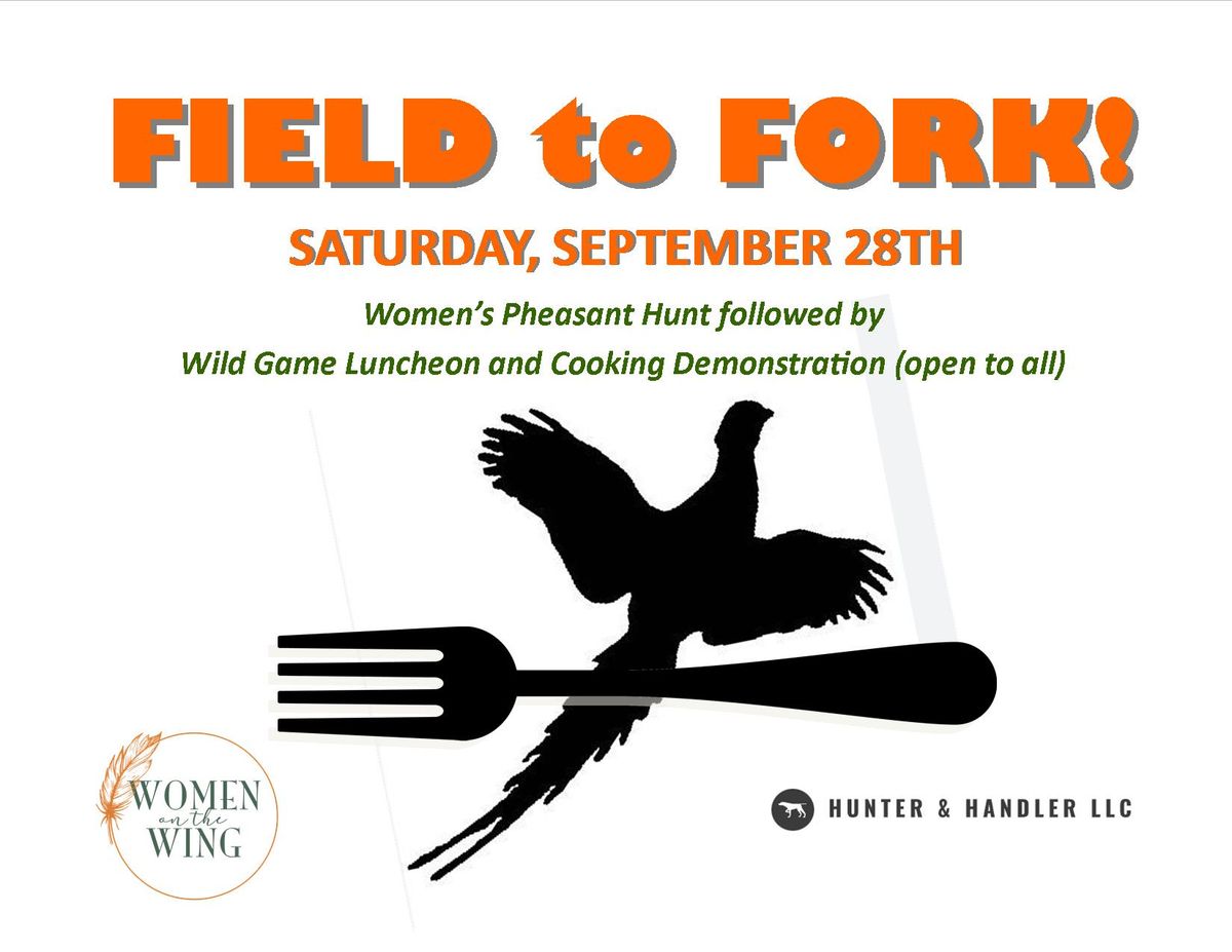 Field To Fork Extravaganza! Rooster Rally and Wild Game Weekend