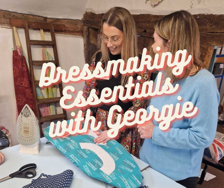 \u2702\ufe0f Dressmaking Essentials with Georgie \ud83e\uddf5