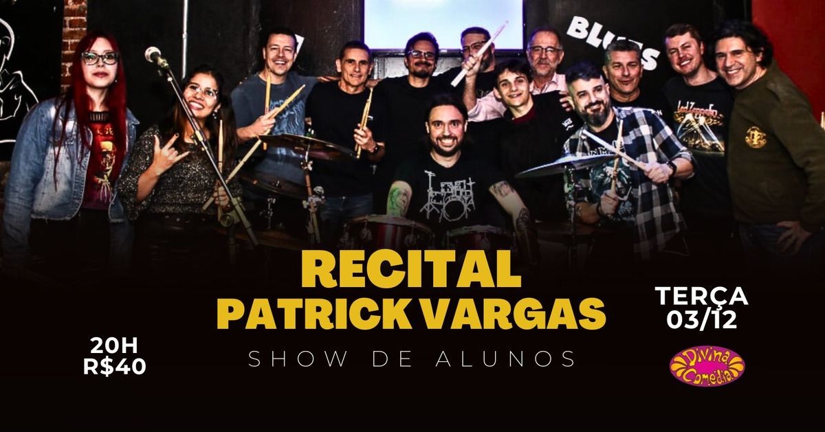 Recital Patrick Vargas \u25cf Show de Alunos \u25cf Divina Com\u00e9dia