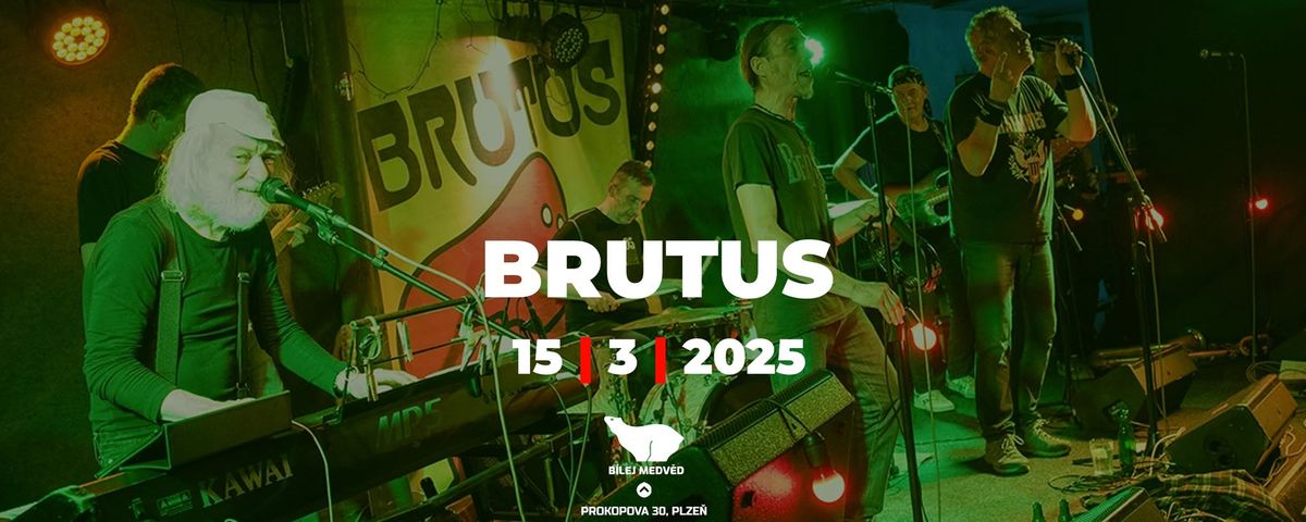 BRUTUS | 15.3. Hala B\u00edlej Medv\u011bd