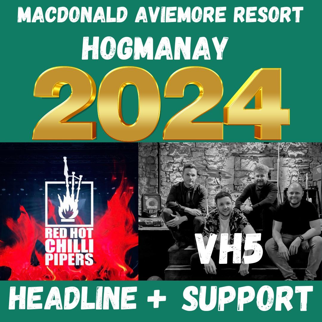 VH5 + RED HOT CHILLI PIPERS - HOGMANAY AVIEMORE RESORT 2024 