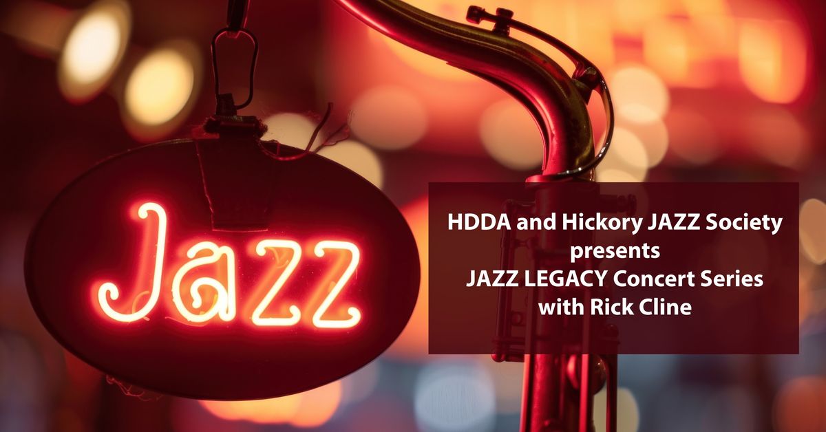 JAZZ LEGACY Concert Series with Rick Cline