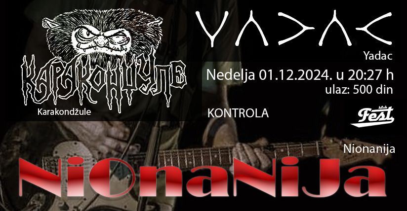 NiOnaNiJa, Yadac, Karakond\u017eule i Kontrola u FEST-u