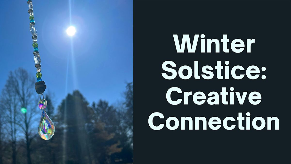 Winter Solstice: Suncatcher Making Expressive Art Workshop