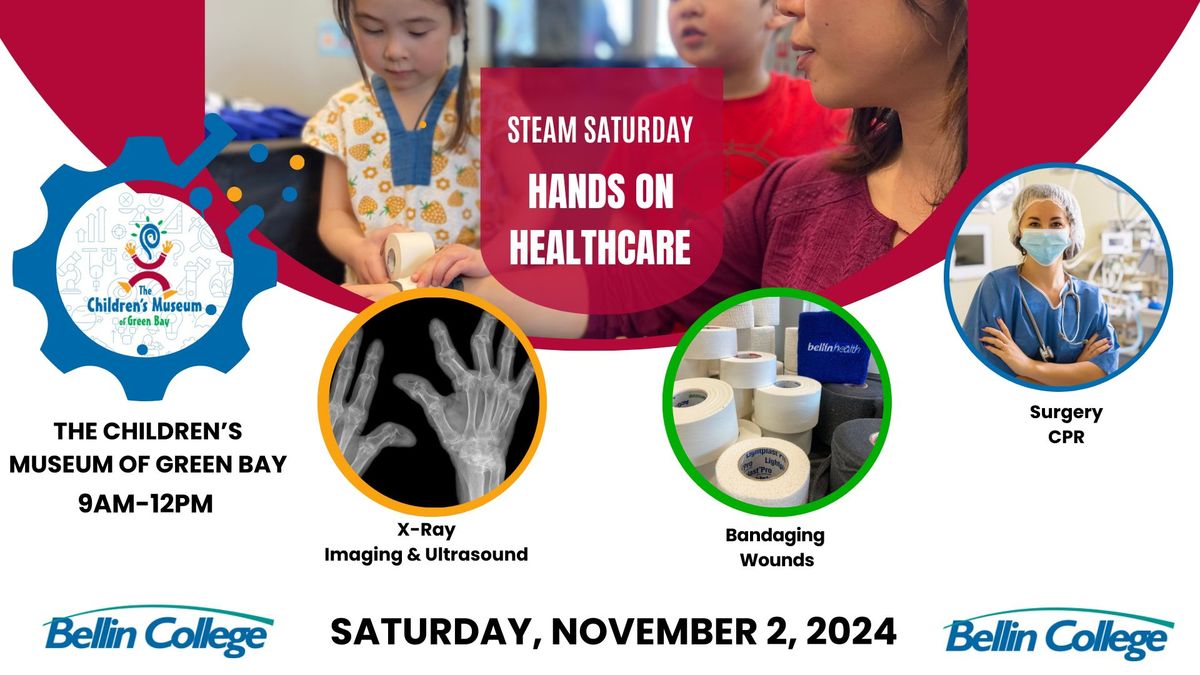 STEAM Saturday Hands On HealthCare Presented by Bellin College