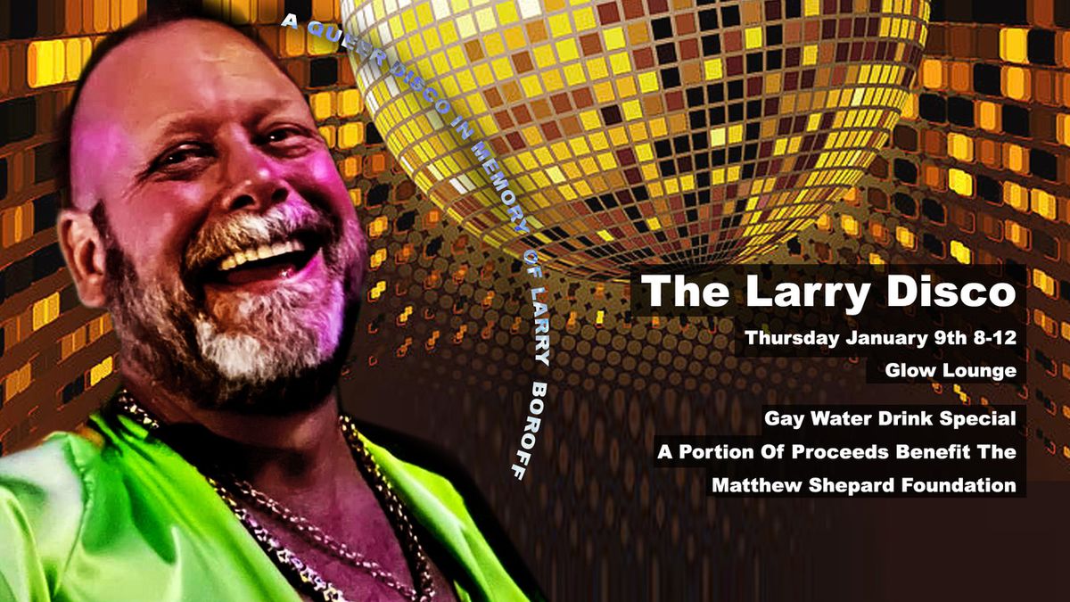 The Larry Disco | A Queer Disco in Memory of Larry Boroff