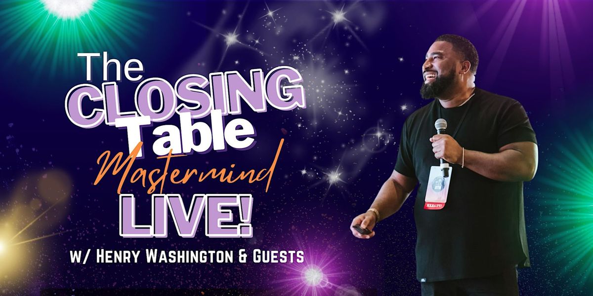 The Closing Table Mastermind Live!