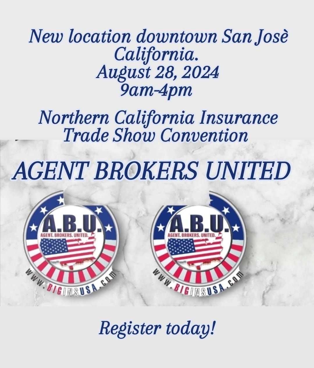 Agent Brokers United Northern California Insurance Trade Show Convention 