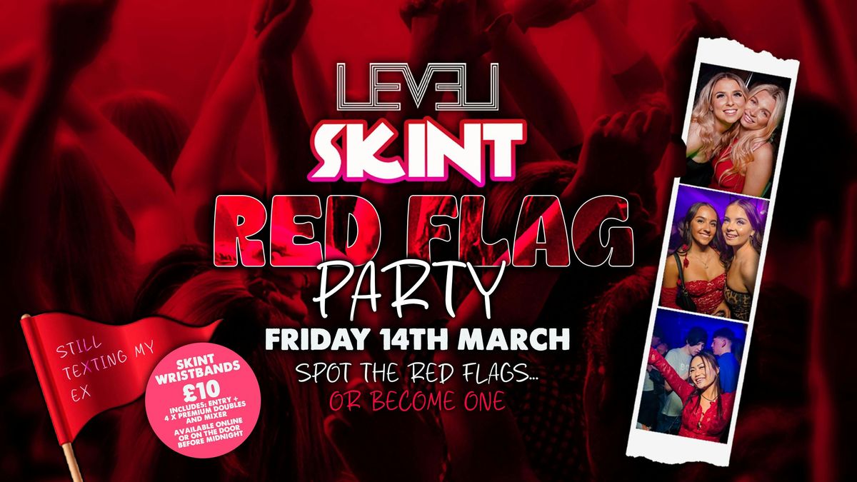 Red Flag Party - Skint Friday @ Level Nightclub Bolton 