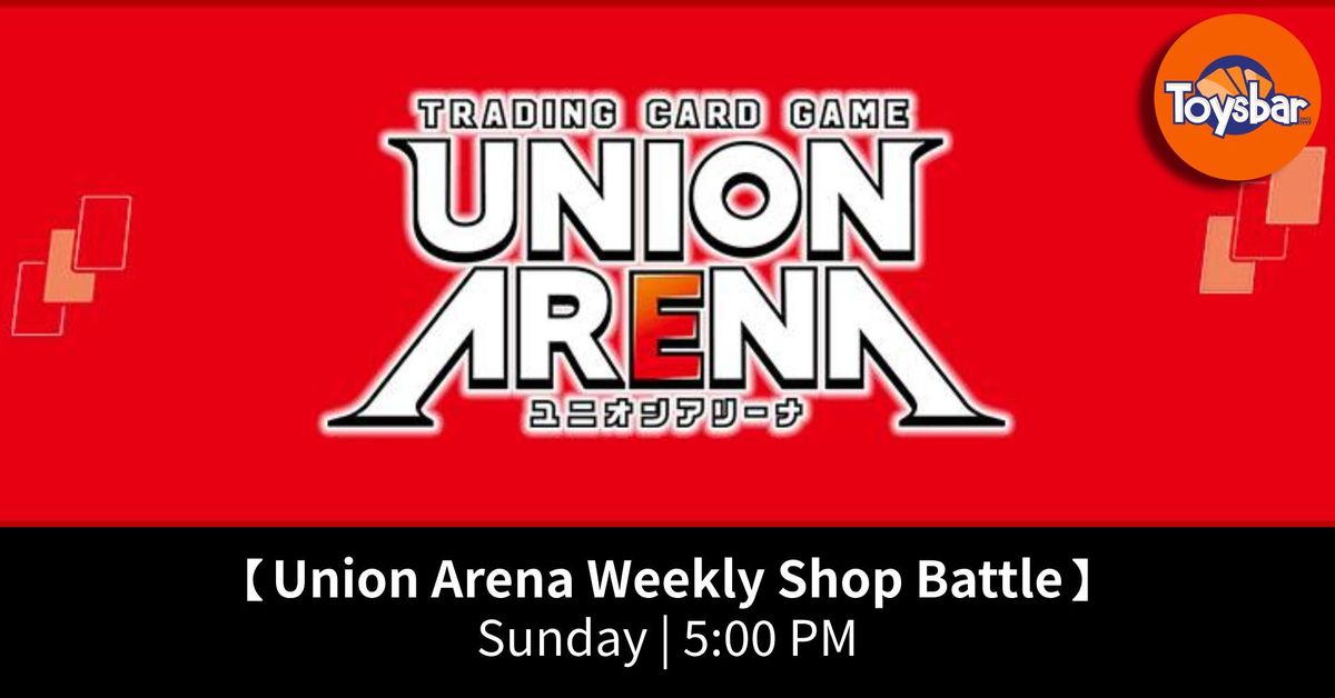 Union Arena Weekly Shop Battle