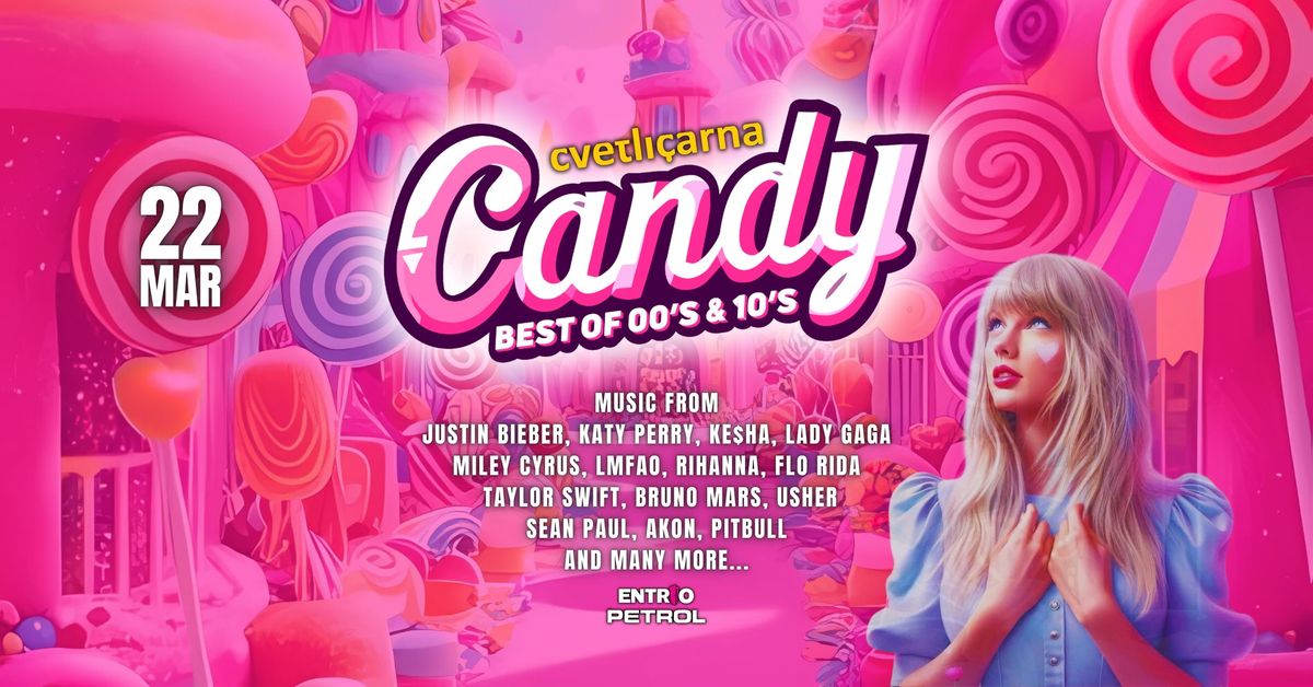 CANDY \ud83c\udf6d Best of 00's & 10's Pop Hits @ Cvetli\u010darna 22.3.