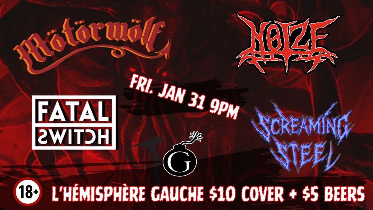 MOTORWOLF + SCREAMING STEEL + FATAL SWITCH + NOIZE 