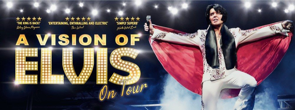 A Vision of Elvis - Tribute Show The Everyman Theatre Cork