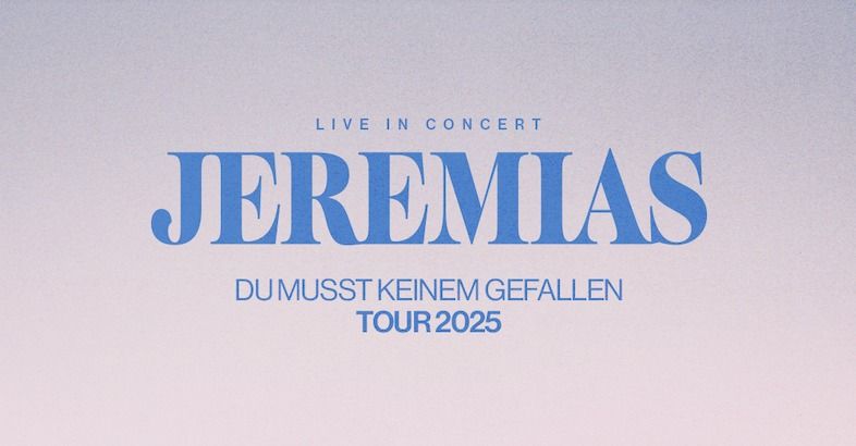 JEREMIAS (DE) \u2022 "Tour 2025" \u2022 Gasometer Wien