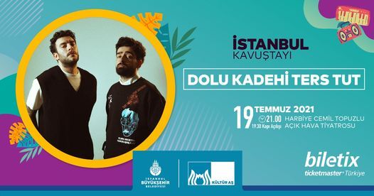 dolu kadehi ters tut konseri cemil topuzlu acikhava tiyatrosu istanbul 19 july 2021