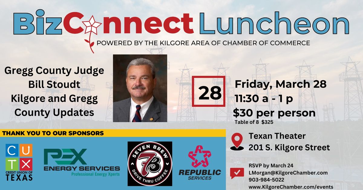 BizConnect Luncheon Series - Gregg County with Judge Bill Stoudt