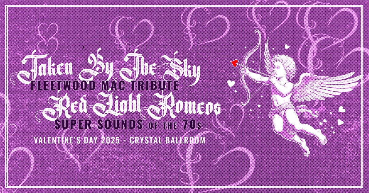 Taken By The Sky \u2022 Red Light Romeos at Crystal Ballroom