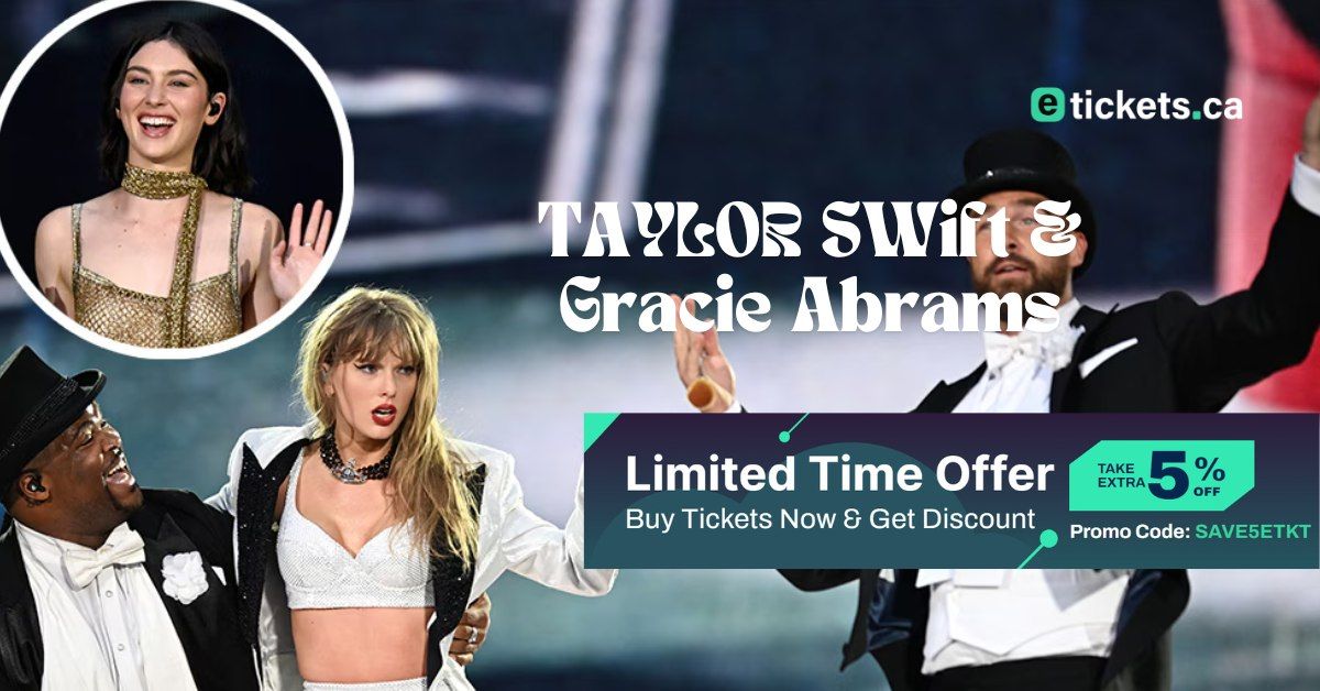 Taylor Swift & Gracie Abrams Tickets, New Orleans Superdome, 27 October