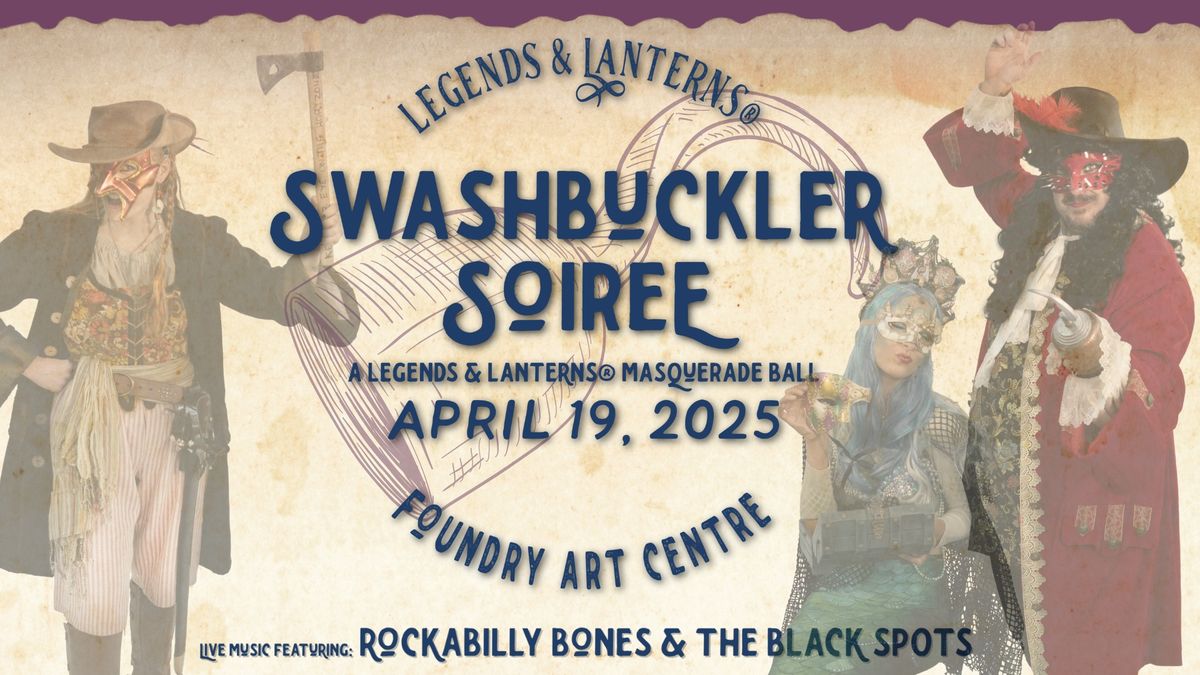 Swashbuckler Soiree - A Legends & Lanterns\u00ae Masquerade Ball