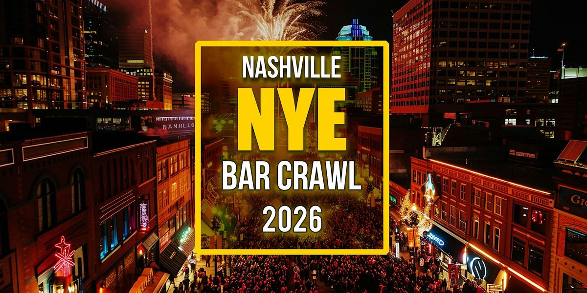 Nashville New Year\u2019s Eve Bar Crawl 2026 \u2013 VIP Guided Experience