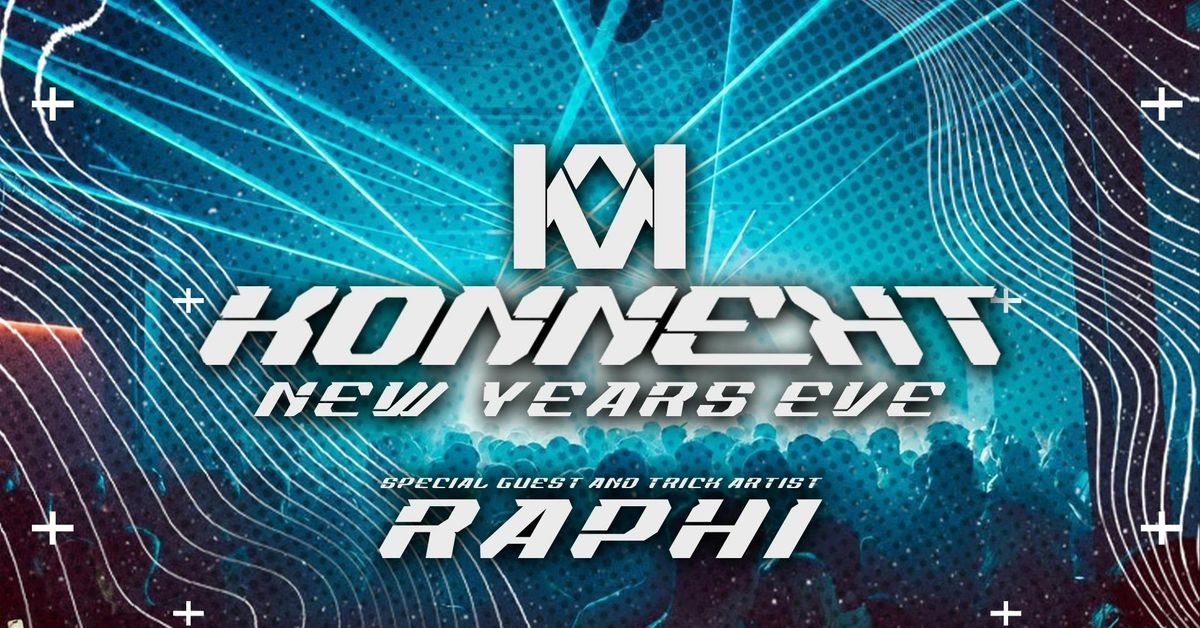 KONNEKT PRESENTS RAPHI \/\/ NEW YEARS EVE \/\/ DECEMBER 31st @ DIGITAL