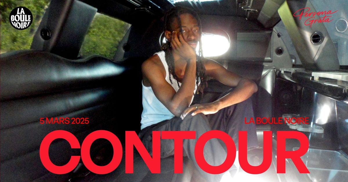 Contour @ La Boule Noire \/\/ 05.03.2025