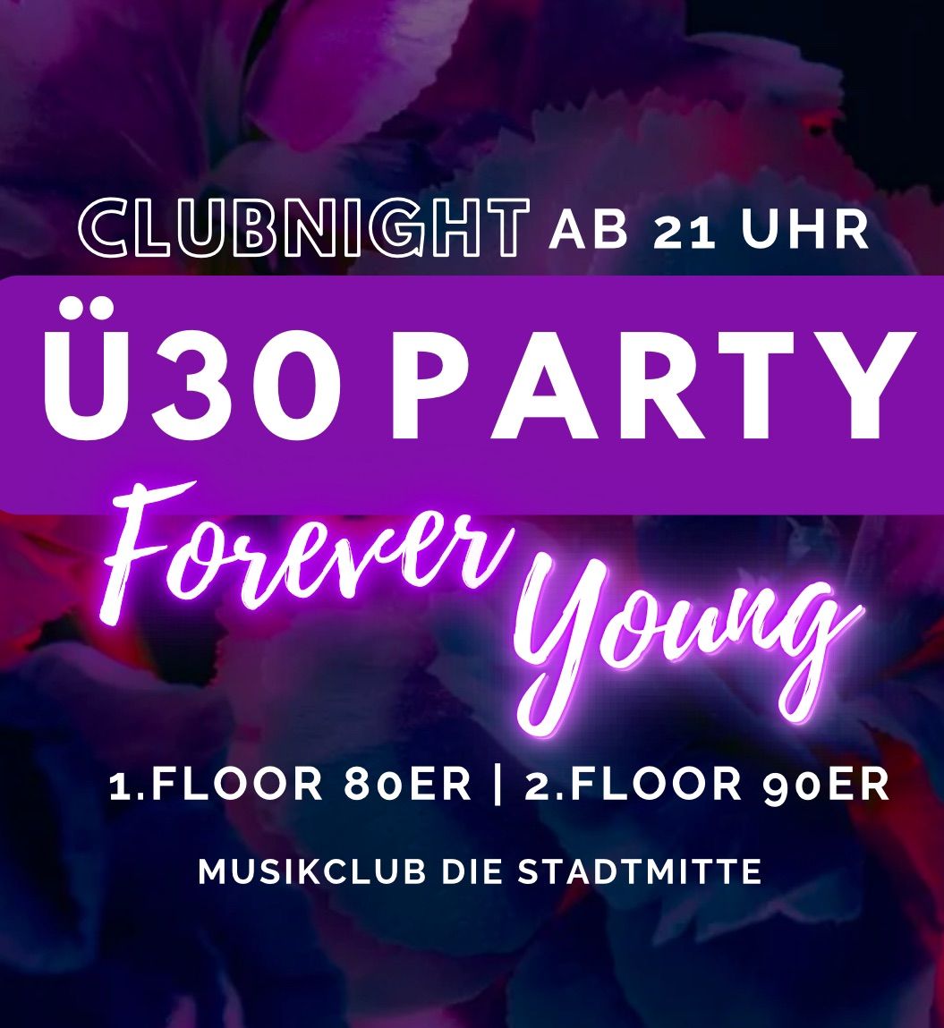 Forever Young - \u00dc30 80er \/ 90er Party auf 2 Floors