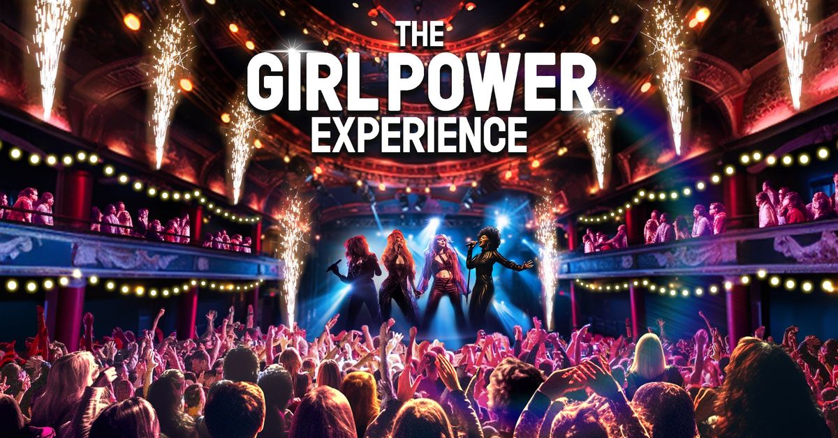 The Girl Power Experience: St. Albans ? ? ON SALE NOW ??