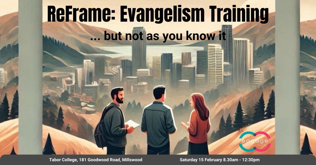 ReFrame: Evangelism Training ... but not as you know it