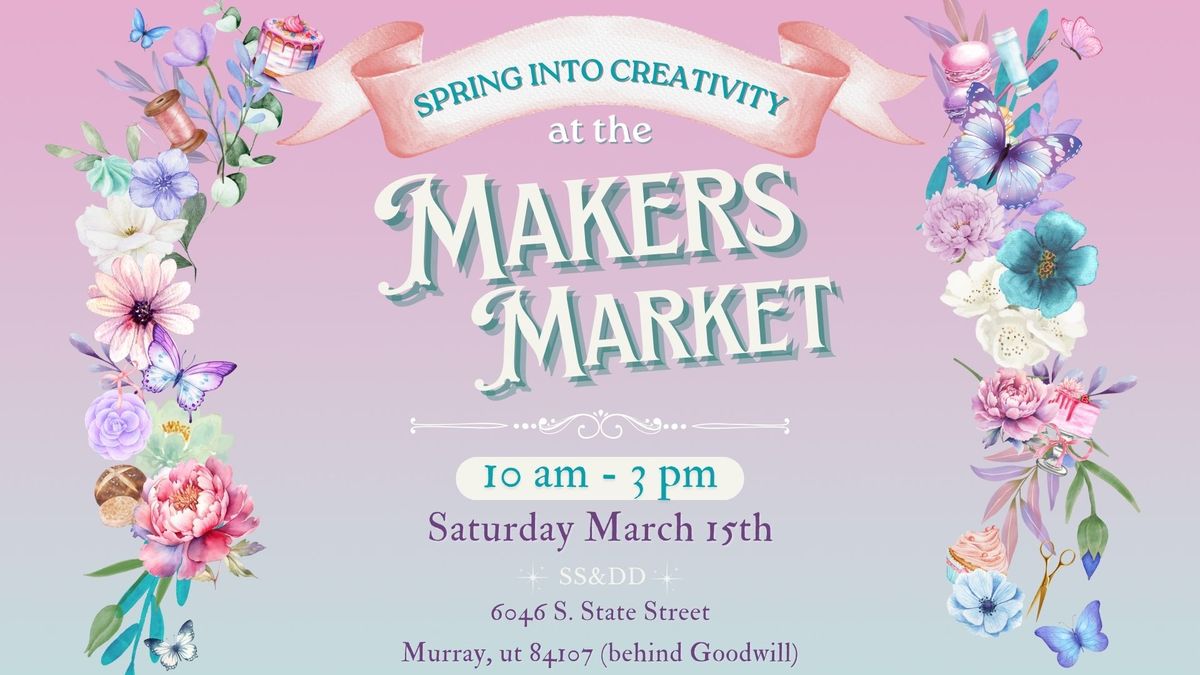 The Makers Market at SS&DD March 15th, 2025 