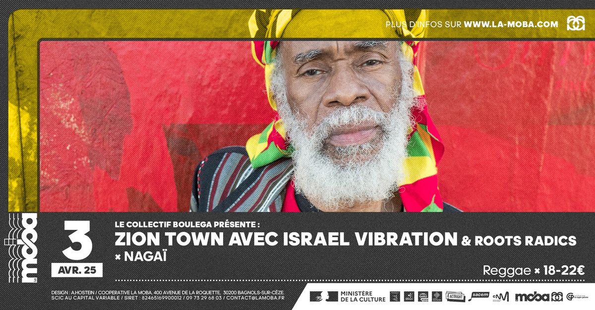 Zion Town avec Israel Vibration & Roots Radics + Naga\u00ef \u2022 La Moba \u2022 reggae