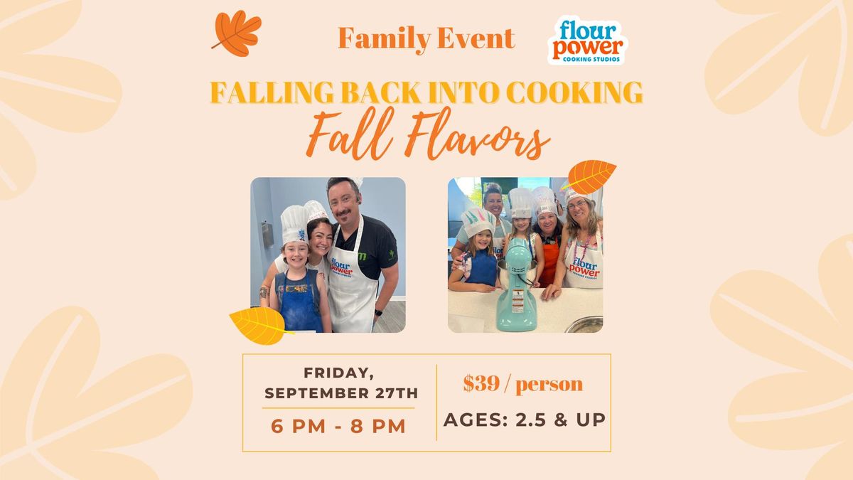 Family Event - Falling Back into Cooking: Fall Flavors