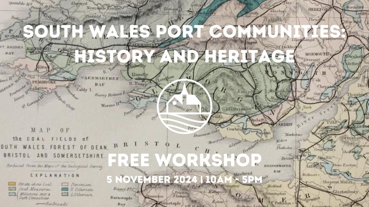 South Wales Port Communities: History and Heritage {Workshop}