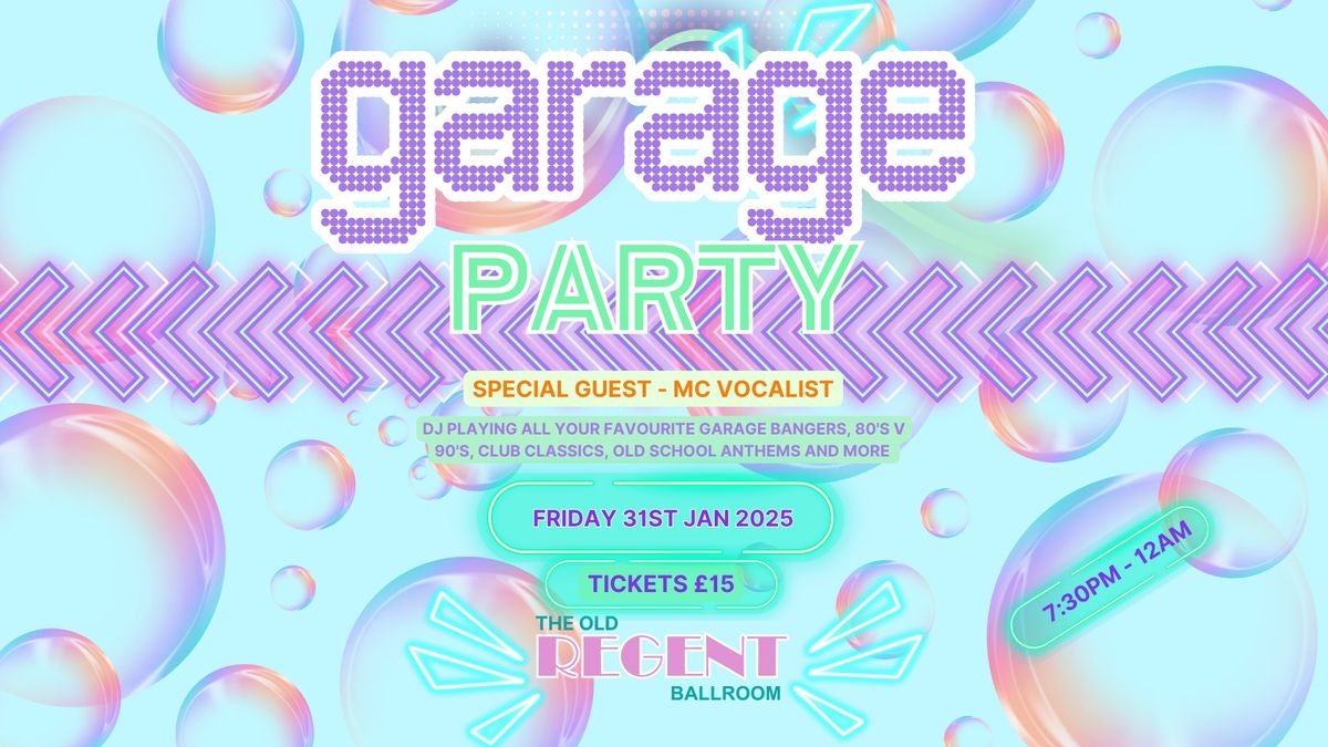 SOLD OUT Garage Party Friday 31st January 7.30pm