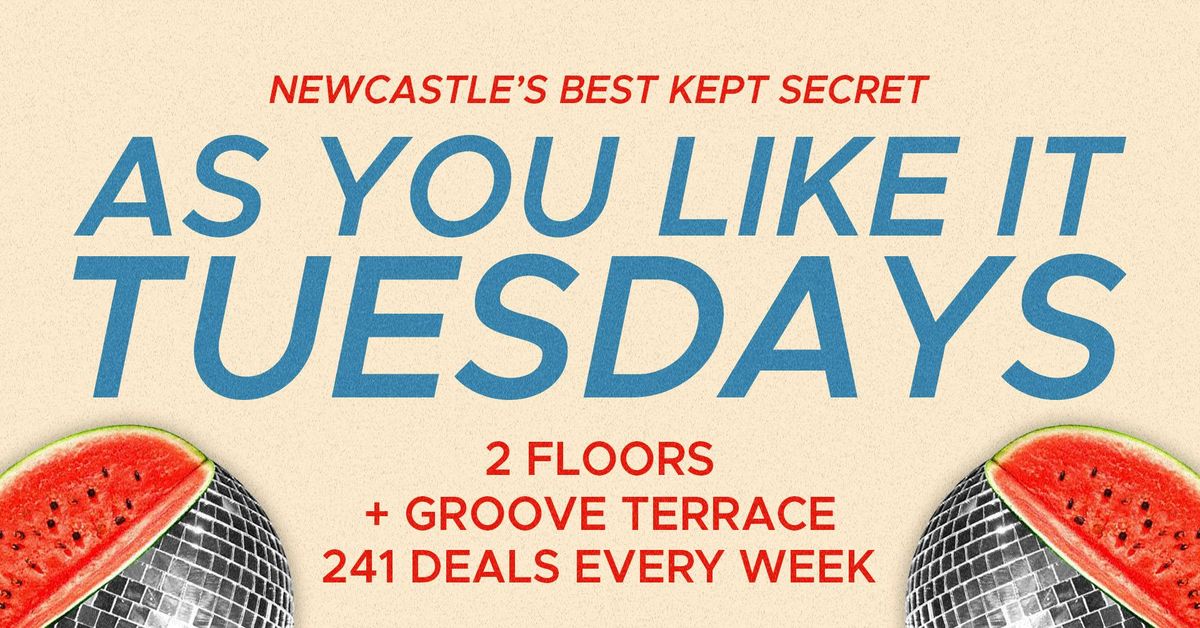 AS YOU LIKE IT TUESDAYS \/\/ 2-4-1 TUESDAYS \/\/ FAST TRACK ENTRY TICKETS