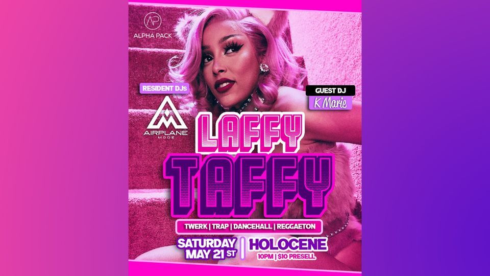 LAFFY TAFFY Twerk / Trap / Dancehall / Reggaeton party w/ DJ Bnick