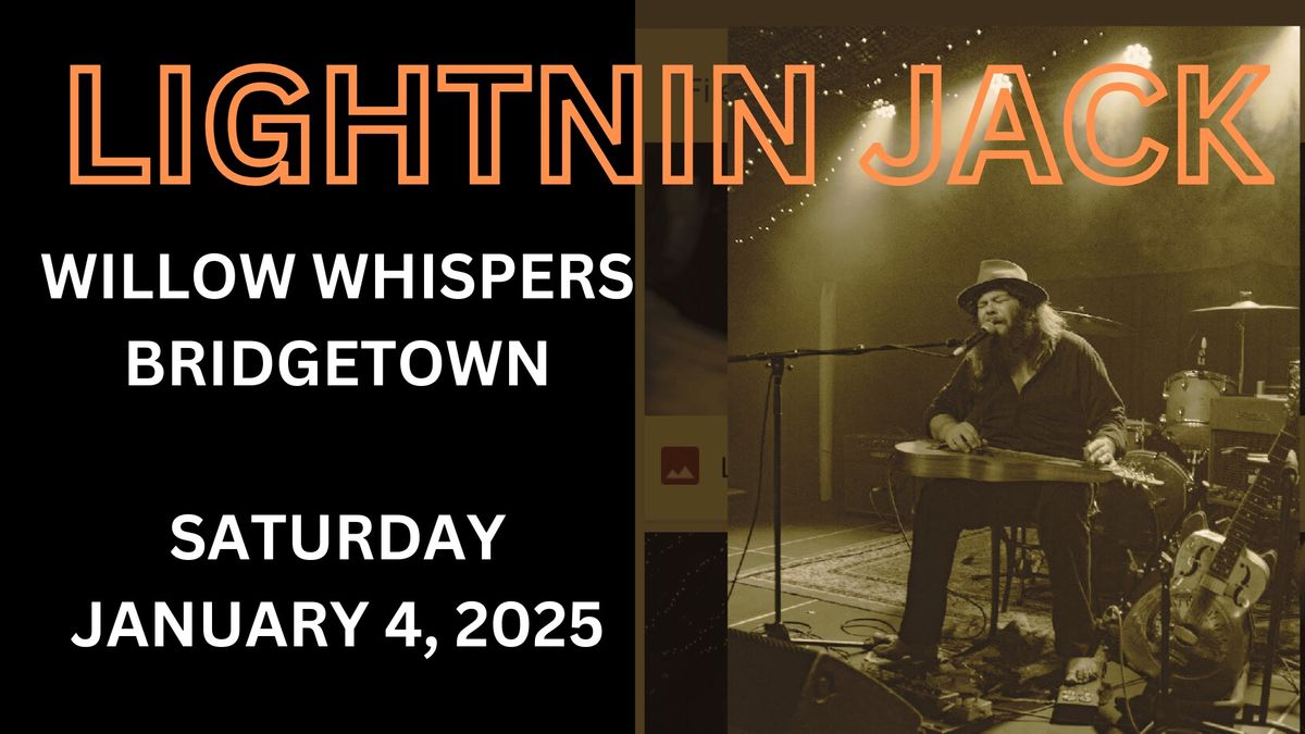 LIGHTNIN JACK LIVE AT WILLOW WHISPERS