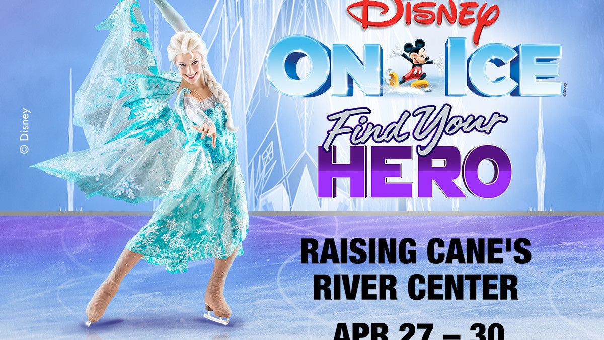 Disney On Ice at Raising Canes River Center Arena